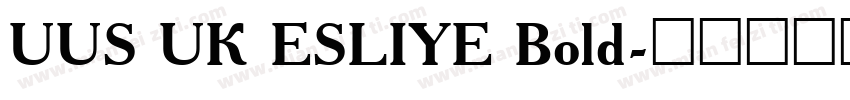UUS UK ESLIYE Bold字体转换